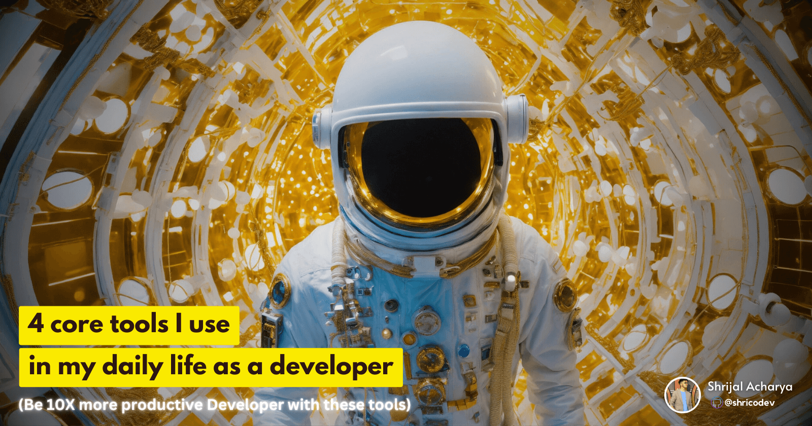 βοΈ4 core developer tools I use in my daily life ππ