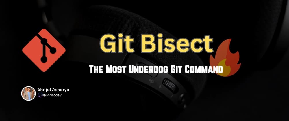 Git Bisect - The Underdog Git Command🔥