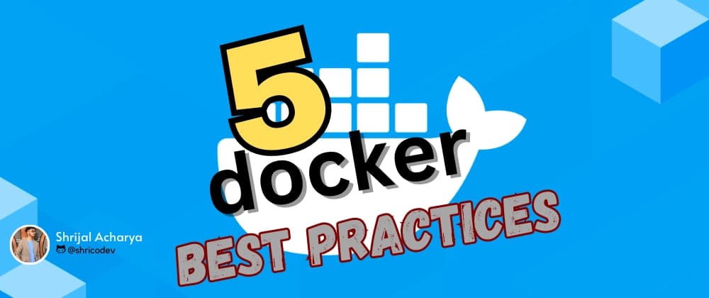 5 Best Practices when deploying a Docker Container🚀