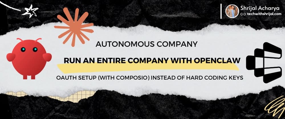 ๐ How to run a fully-autonomous company with OpenClaw ๐ฆ