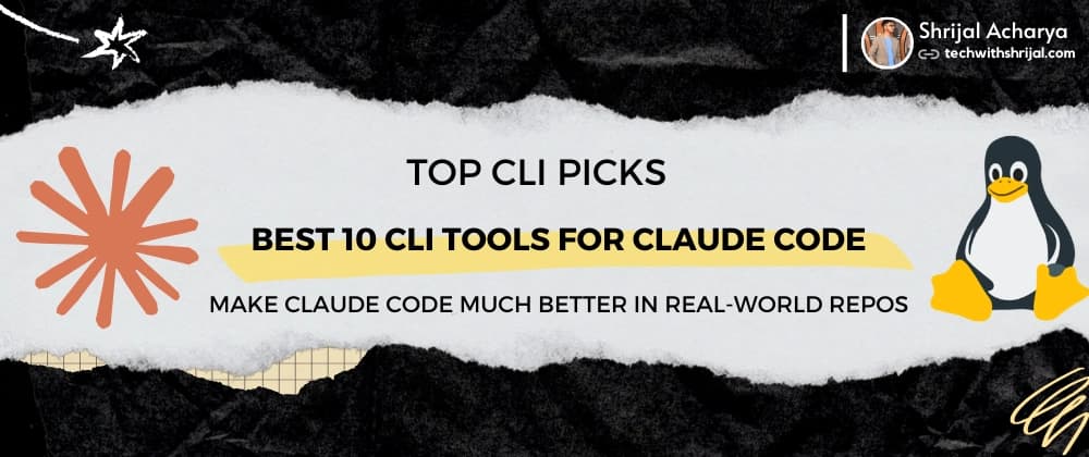 Top 10 CLI Tools to Level-Up Claude Code